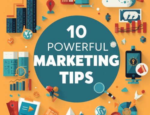 10 Powerful Marketing Tips To Grow Your Business Faster